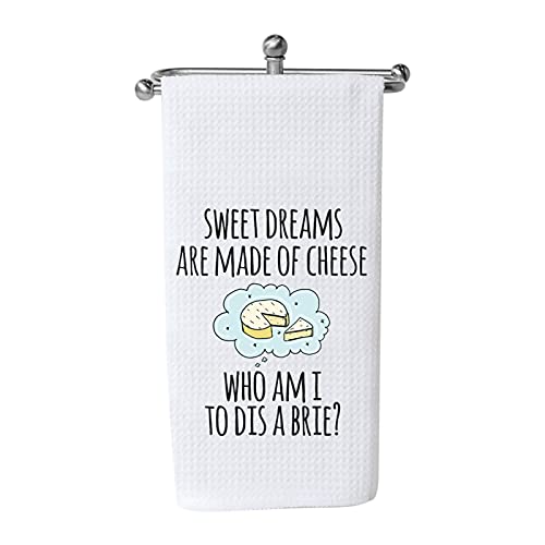 Funny Dish Towel: Sweet Dreams are Made of Cheese Who Am I to Dis A Brie Kitchen Towel Sweet Housewarming Gift (Dis A Brie CA)